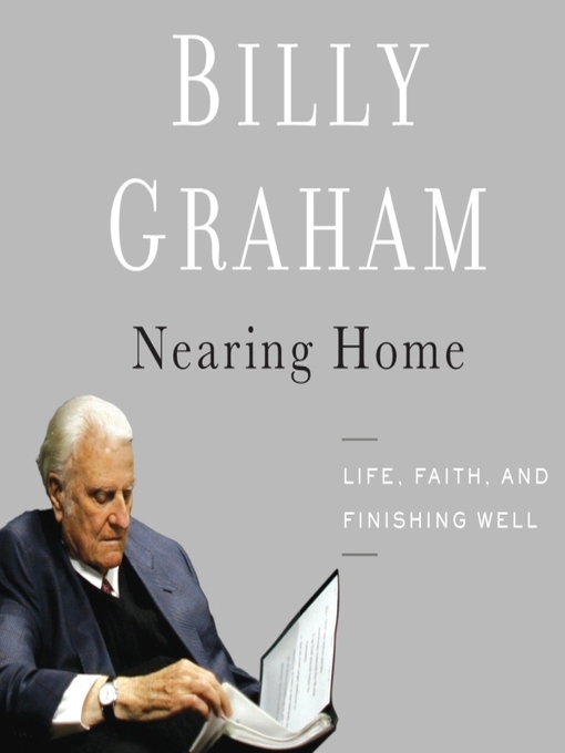 Title details for Nearing Home by Billy Graham - Wait list